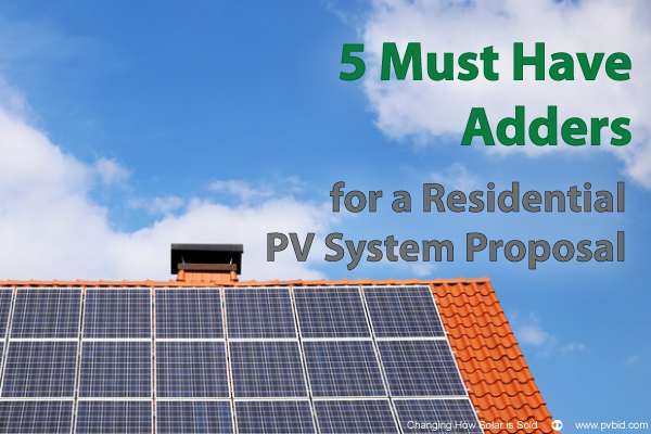 5 Adders You Must Have for a Residential PV System Proposal